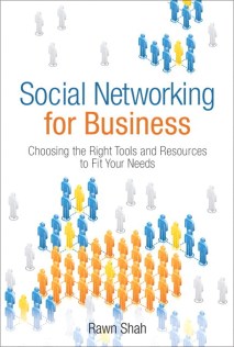 Social Networking for Business (Wharton School Publishing / Pearson, 2010)